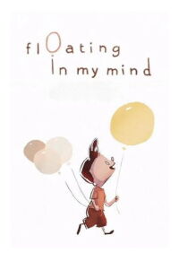 Floating in My Mind (2013)