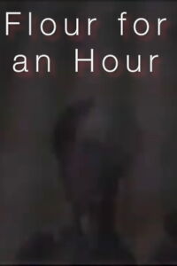 Flour for an Hour (2023)