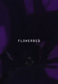 Flower Bed (2017)