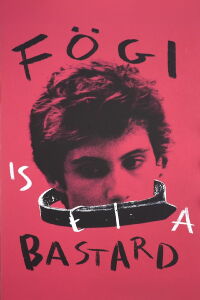 Fögi Is a Bastard (1998)