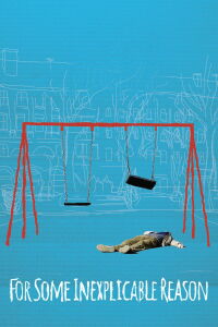 For Some Inexplicable Reason (2014)
