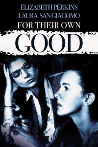 For Their Own Good (1993)