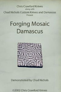 Forging Mosaic Damascus (2002)