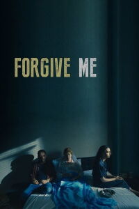 Forgive Me (2018)