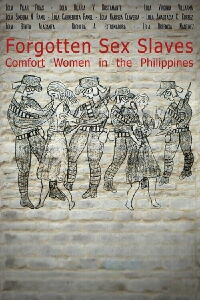 Forgotten Sex Slaves: Comfort Women in the Philippines (2015)