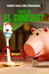 Forky pregunta: ¿Qué es el dinero? (2019)
