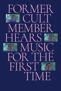 Former Cult Member Hears Music for the First Time (2020)