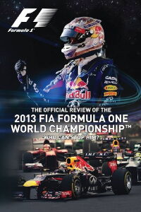 Formula 1: The Official Review Of The 2013 FIA Formula One World Championship (2013)