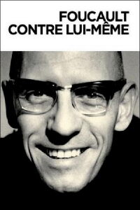 Foucault Against Himself (2014)
