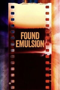 Found Emulsion (2022)