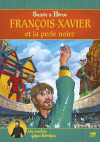 François-Xavier et la perle noire (2004)