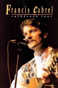 Francis Cabrel - Sarbacane Tour (1990)