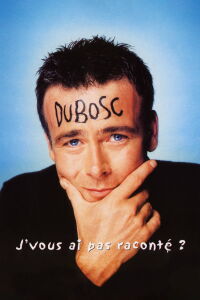 Franck Dubosc - J'vous ai pas raconté ? (2001)
