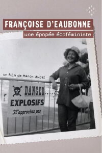 Françoise d'Eaubonne: une épopée écoféministe (2023)