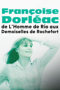 Françoise Dorléac, from The Man from Rio to The Young Girls of Rochefort (2021)
