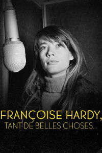 Françoise Hardy : Tant de belles choses... (2005)