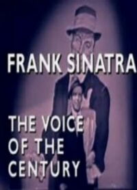 Frank Sinatra: The Voice of a Century (1998)