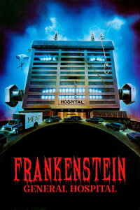 Frankenstein General Hospital (1988)