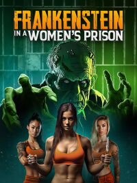 Frankenstein In A Women's Prison (2017)