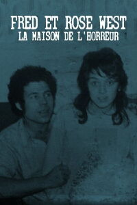 Fred et Rose West : la maison de l'horreur (2019)