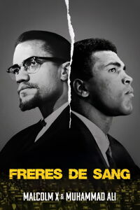 Frères de sang : Malcolm X et Mohamed Ali (2021)