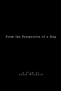 From the Perspective of a Dog (2008)