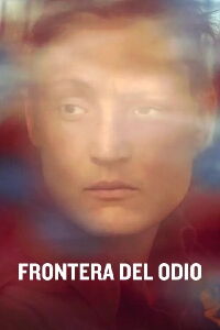 Frontera del Odio (2023)