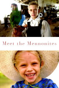 Fuir la modernité : Un voyage chez les Mennonites (2020)