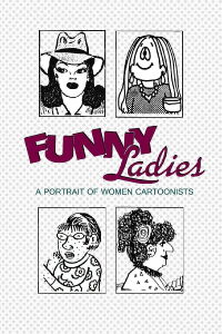 Funny Ladies: A Portrait of Women Cartoonists (1991)