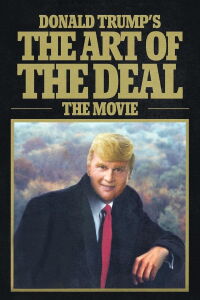 Funny or Die presenta: La película del arte de la negociación de Donald Trump (2016)