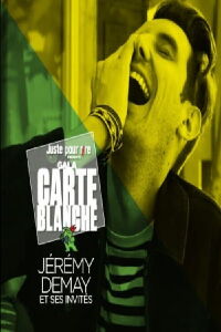 Galas Juste Pour Rire 2018 : La Carte Blanche De Jérémy Demay (2019)