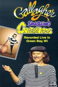 Gallagher: Smashing Cheeseheads (1998)