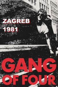Gang of Four: Zagreb 1981 (2014)