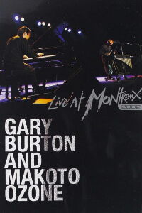 Gary Burton & Makoto Ozone - Live in Montreaux (2002)