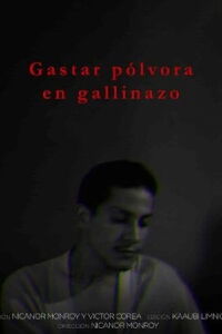 Gastar pólvora en gallinazos (2022)
