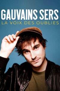 Gauvain Sers : la voix des oubliés (2024)
