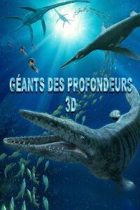 Géants des profondeurs - Une aventure préhistorique (2007)