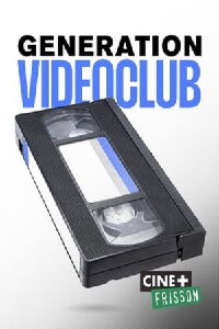 Génération Vidéo Club (2022)