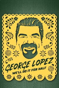 George Lopez: We'll Do It for Half (2020)