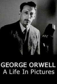 George Orwell: A Life In Pictures (2003)