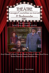 Georges Courteline au travail & Boubouroche (1985)