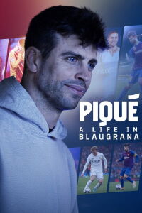 Gerard Piqué, a life in blaugrana (2022)
