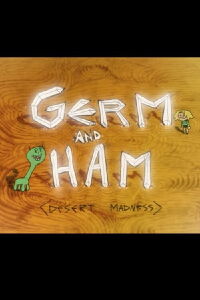 Germ and Ham: Desert Madness (2024)