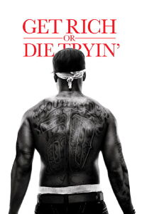 Get Rich or Die Tryin' (2005)