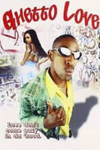 Ghetto Love (2008)
