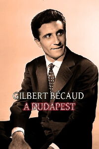 Gilbert Bécaud - Budapest (1977)