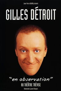 Gilles Détroit : En observation (2004)