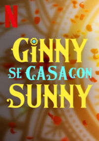 Ginny se casa con Sunny (2020)