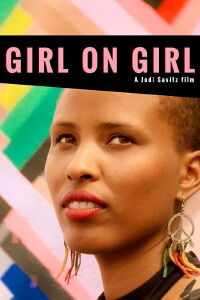 Girl on Girl: An Original Documentary (2016)