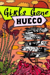Girls Gone Hueco (2023)